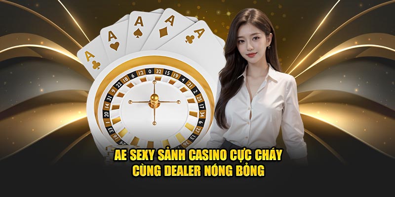AE sexy sảnh casino cực cháy tại PG88